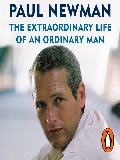 Title details for The Extraordinary Life of an Ordinary Man by Paul Newman - Available